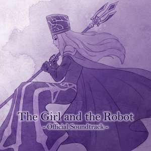 The Girl and the Robot - Official Video Game Soundtrack