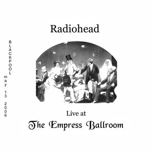 2006-05-13: Empress Ballroom, Blackpool, UK