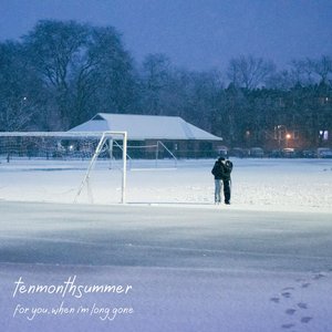 For You, When I'm Long Gone - Single