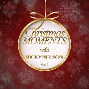 Christmas Moments With Ricky Nelson, Vol. 1