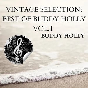 Vintage Selection: Best of Buddy Holly, Vol. 1 (2021 Remastered)