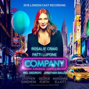 Company: A Musical Comedy: 2018 London Cast Recording