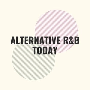 Alternative R&B Today