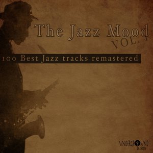 The Jazz Mood, Vol.1 (100 Best Jazz Tracks Remastered)