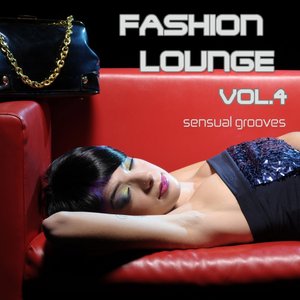 Fashion Lounge, Vol. 4 (Chill, Lounge & Deep House)