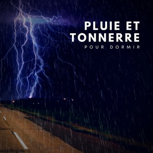 Pluie et tonnerre pour dormir