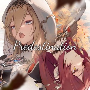 Predestination (游戏《崩坏3》同人歌)