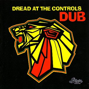 Dread At The Controls Dub