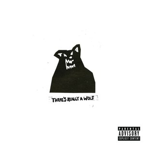 There's Really A Wolf [Explicit]