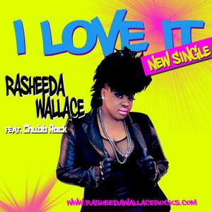 I Love It (feat. Chubb Rock & Rasheeda D. Wallace) - Single