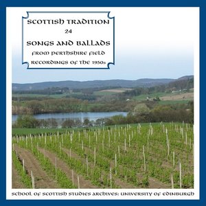 Songs and Ballads From Perthshire Field Recordings of The 1950s