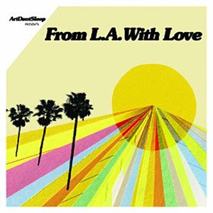 ArtDontSleep Presents From L.A. With Love