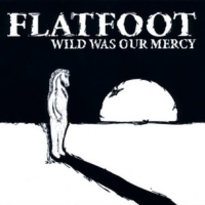 Wild Was Our Mercy