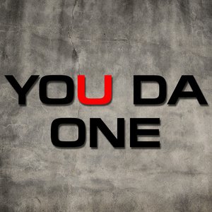 You Da One