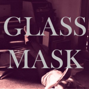 GLASS MASK