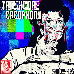Trashcore Cacophony