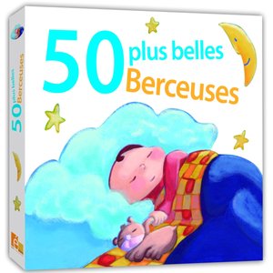 50 plus belles berceuses