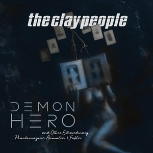 Demon Hero and Other Extraordinary Phantasmagoric Anomalies & Fables