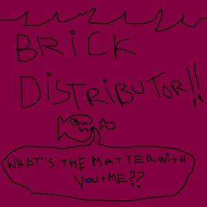 What’s the Matter With You and Me??