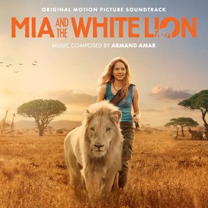 Mia And The White Lion (Original Motion Picture Sountrack)