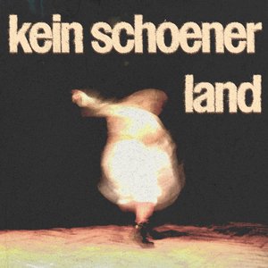 Kein Schöner Land