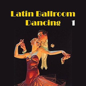 Latin Ballroom Dancing, Vol. 1