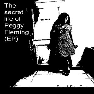 The Secret Life Of Peggy Fleming EP