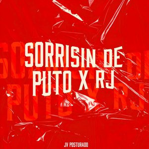 SORRISIN DE PUTO x RJ