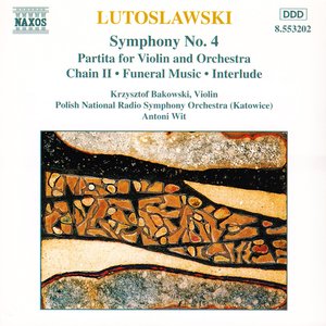 “Symphony No. 4 / Violin Partita / Chain II / Funeral Music (Polish National Radio Symphony Orchestra feat. conductor: Antoni Wit)”的封面