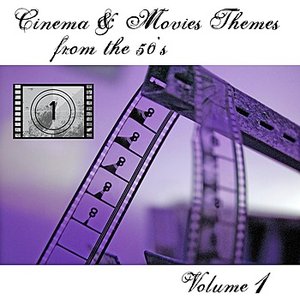 Cinema and Movies Themes from the 50's - Volume 1