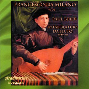 Francesco da Milano: Intabolatura da leuto