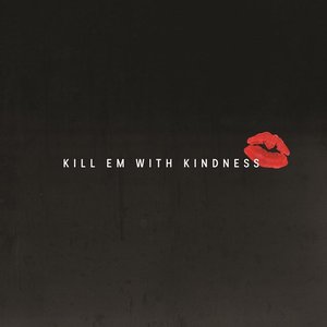 Image for 'Kill Em with Kindness'