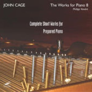 Cage: Complete Short Works for Prepared Piano