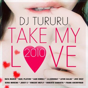 Take My Love 2010