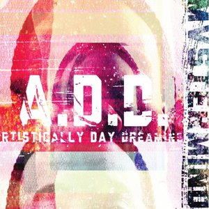 A.D.D.(Artistically Day Dreaming)