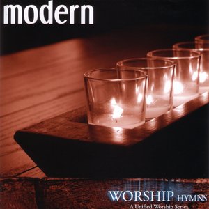 Modern Worship Hymns: A United Worship Series