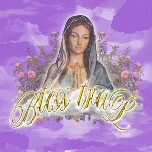 BLESS TRAP