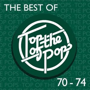 The Best Of Top Of The Pops 1970-1974