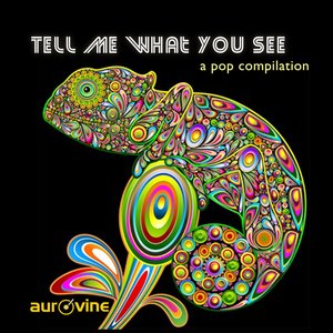 Tell Me What You See - A Pop Compilation