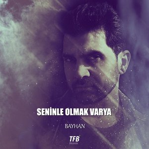 Seninle Olmak Varya - Single