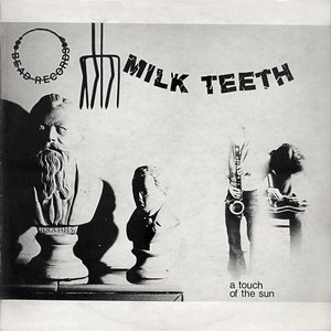 Milk Teeth