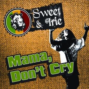 Mama, Don't Cry