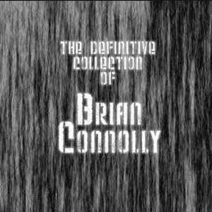 The Definitive Collection of Brian Connolly