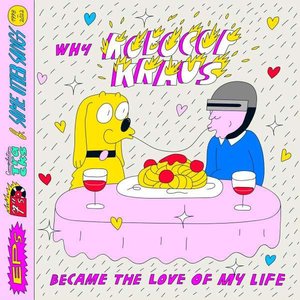 Why Robocop Kraus Became the Love of My Life (EPs, 7"s, Compilation Tracks and some Other Songs 1998-2022)