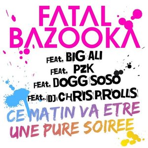 Avatar for Fatal Bazooka feat Big Ali, PZK, Dogg Soso & Dj Chris Prolls