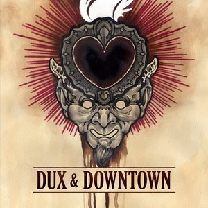 Dux & Downtown