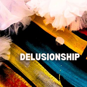 Delusionship