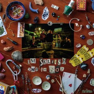 I'm Selfish and I'm Not [Explicit]