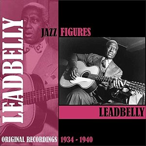 Jazz Figures / Leadbelly (1934-1940)