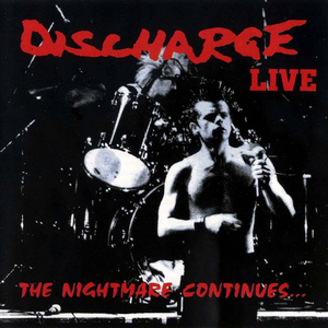 Discharge - The Nightmare Continues... Live - Zortam Music